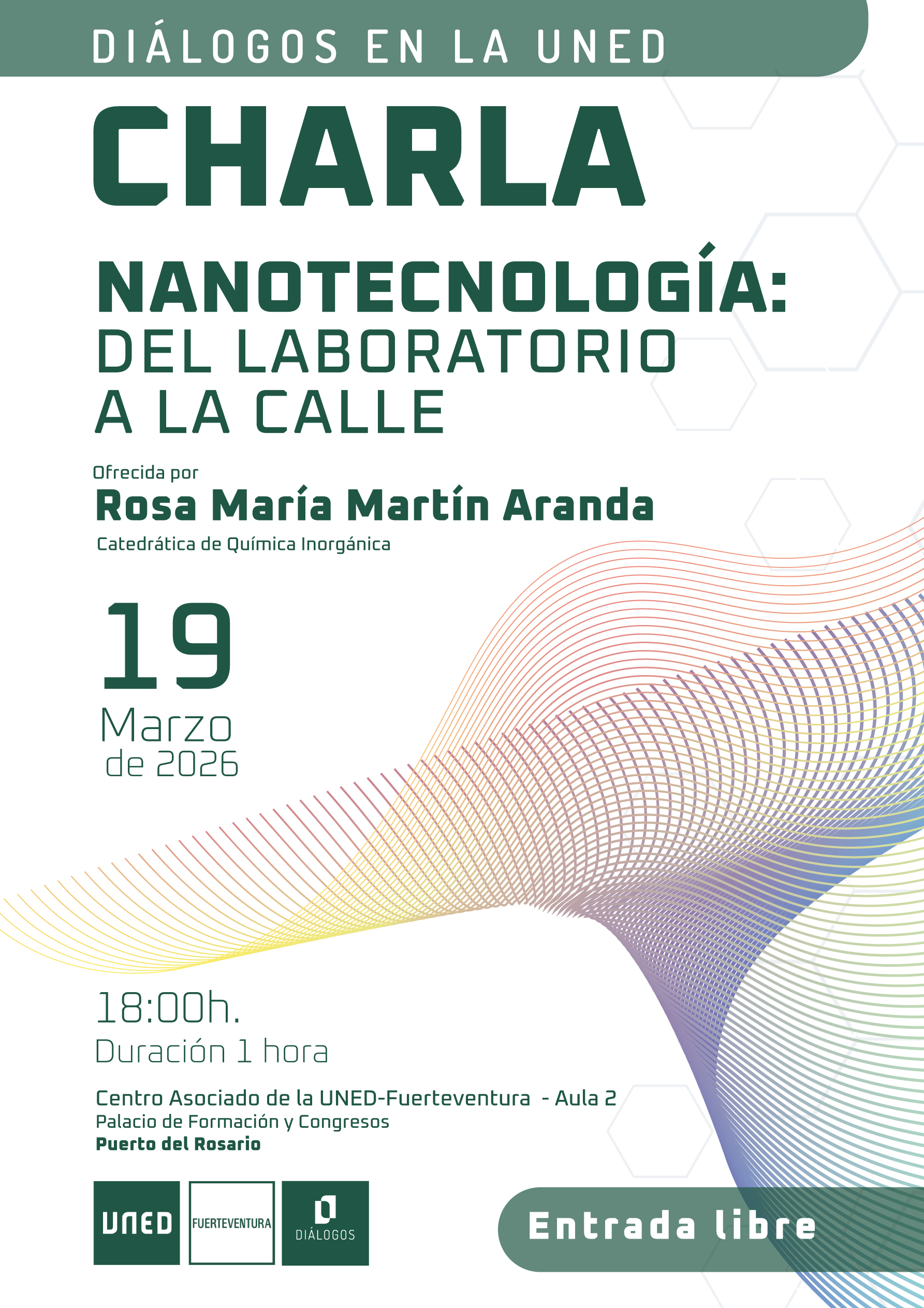 Diálogos en UNED Fuerteventura. Nanotecnología: Del laboratorio a la calle.