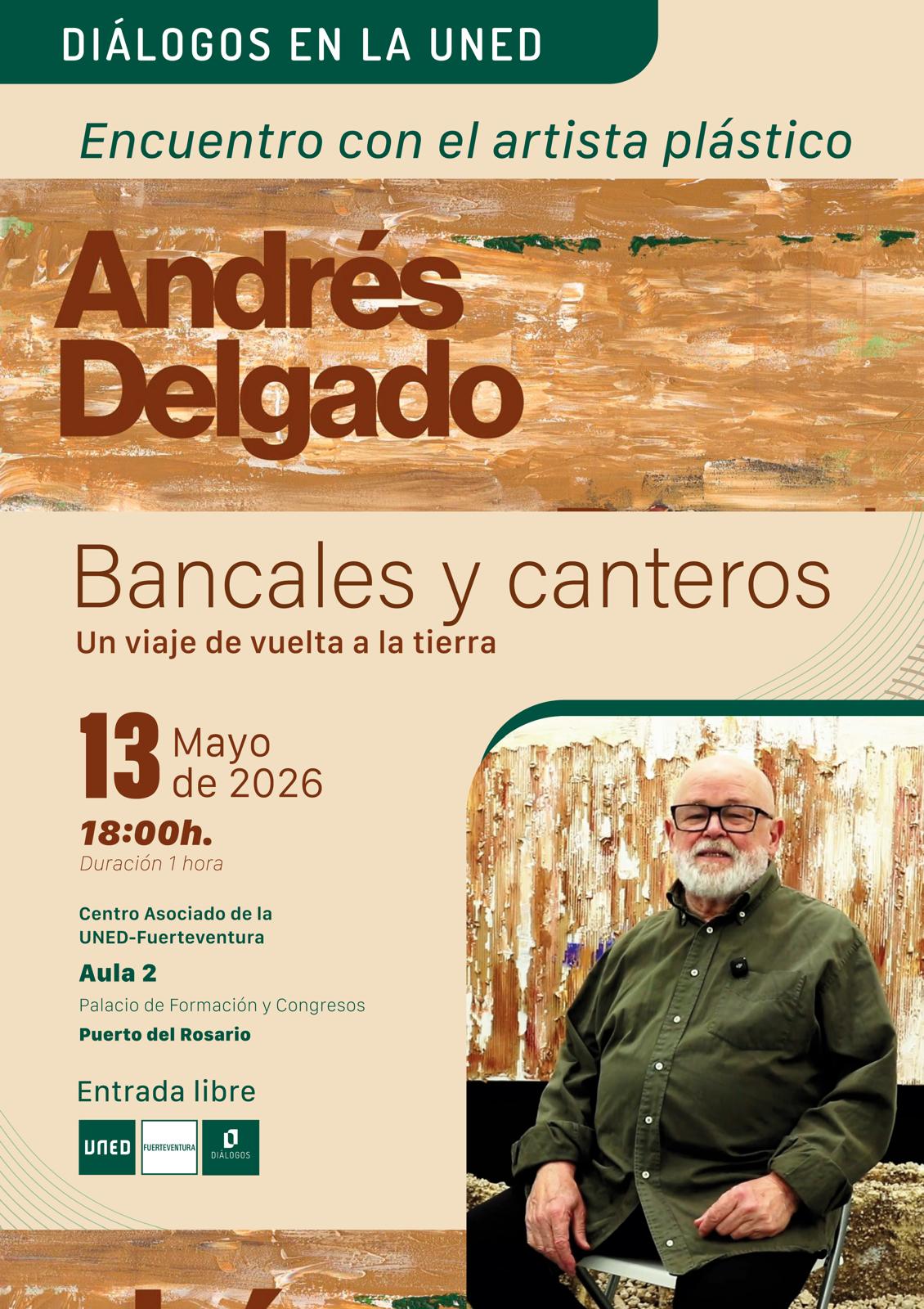 Diálogos en UNED Fuerteventura. Bancales y canteros. Un viaje de vuelta a la tierra.